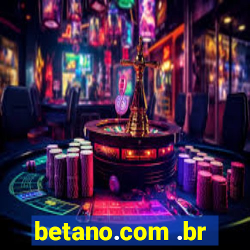 betano.com .br